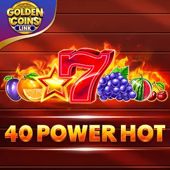 40 Power Hot Triple Boost Golden Coins Link | BetScore